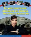 Cover image for Lo Que Hacen Los Oficiales De Policia/what Police Officers Do