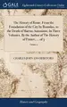 Cover image for The History of Rome, From the Foundation of the City by Romulus, to the Death of Marcus Antoninus. In Three Volumes. By the Author of The History of France, ... of 3; Volume 2