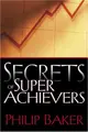 Cover image for Secrets Of Super Achievers