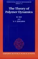 Cover image for The Theory of Polymer Dynamics (International Series of Monographs on Physics)
