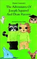 Cover image for The Adventures of Joseph Squirrel and Dean Racoon