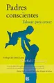 Cover image for Padres conscientes/ The Conscious Parent