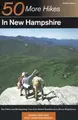 Cover image for 50 more hikes in New Hampshire