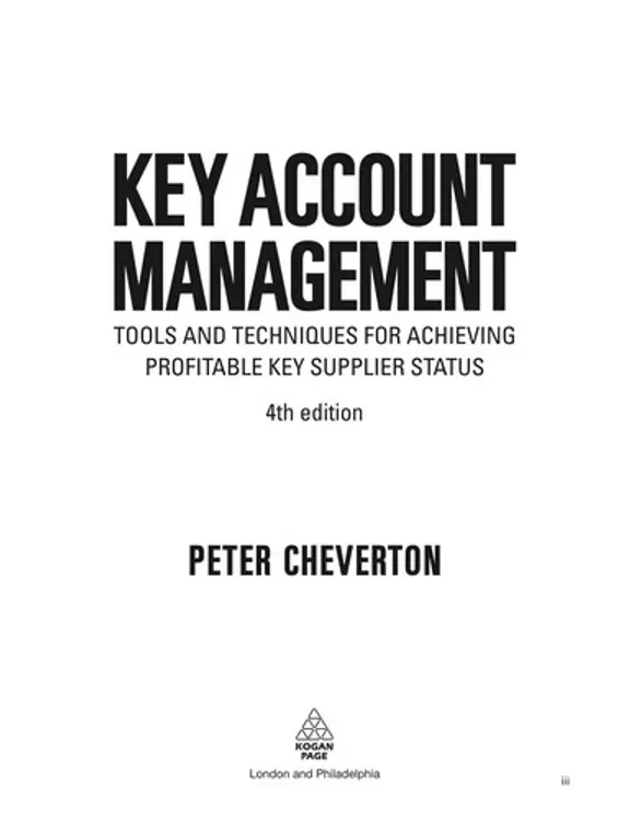 Key account management: tools and techniques for achieving profitable key supplier status cover
