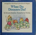 Cover image for Weekly Reader presents What do Doozers do?