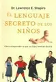 Cover image for El Lenguaje Secreto de los Ninos / The Children's Secret Language