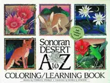 Cover image for Sonoran Desert A to Z Coloring/Learning Book
