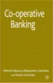 Cover image for Co-operative Banking (Palgrave Macmillan Studies in Banking and Financial Institutions)
