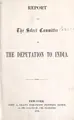 Cover image for Report of the select committee on the deputation to India