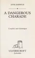 Cover image for A Dangerous Charade