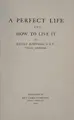 Cover image for A perfect life and how to live it