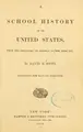 Cover image for A school history of the United States, from the discovery of America to the year 1878.