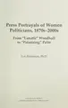 Cover image for Press Portrayals of Women Politicians, 1870s-2000s
