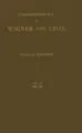 Cover image for Correspondence of Wagner and Liszt Vol. II, 1854-1861