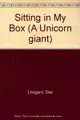 Cover image for Sitting in My Box (A Unicorn Giant)