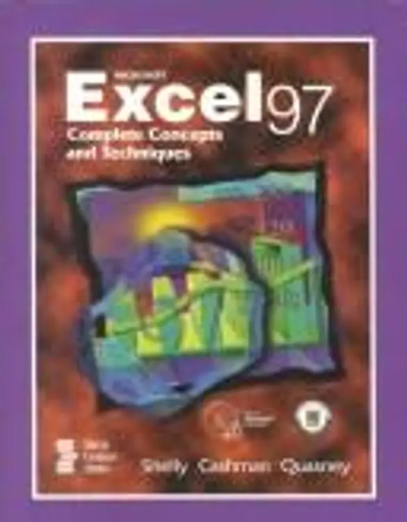 Microsoft Excel 97: Complete Concepts and Techniques cover