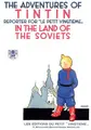 Cover image for The adventures of Tintin, reporter for Le Petit vingtième in the land of the Soviets