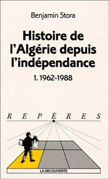 Histoire de l'Algérie depuis l'indépendance: 1962-1988 cover