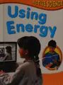 Cover image for Using Energy (Active Science)