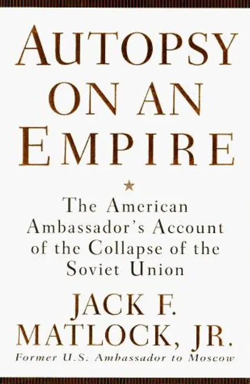 Autopsy on an empire: the American ambassador's account of the collapse of the Soviet Union cover