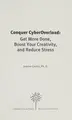 Cover image for Conquer cyberoverload