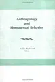 Cover image for Anthropology and Homosexual Behavior (Research on homosexuality) (Research on homosexuality)