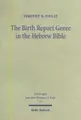 Cover image for Birth Report Genre in the Hebrew Bible (Forschungen Zum Alten Testament)