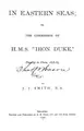 Cover image for In eastern seas, or, The commission of H.M.S. "Iron duke," flagship in China, 1878-83