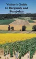 Cover image for Visitor's Guide to Burgundy and Beaujolais (Visitor's Guides)