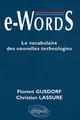 Cover image for e-Words : Le vocabulaire des nouvelles technologies
