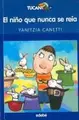 Cover image for El nino que nunca se reia/ The Boy Who Never Smiled (Tucan Azul/ Blue Toucan)
