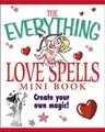 Cover image for The Everything Love Spells Mini Book (Everything (Adams Media Mini))