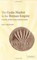Cover image for The Grain Market in the Roman Empire