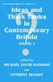 Cover image for Ideas and Think Tanks in Contemporary Britain (Contemporary British History)