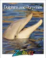 Cover image for Dolphins and Porpoises (Zoobooks Series)