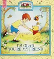 Cover image for I'm glad you're my friend