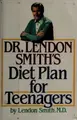 Cover image for Dr. Lendon Smith's diet plan for teenagers