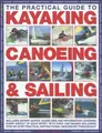 Cover image for The Practical Guide to Sailing,  Kayaking and Canoeing
