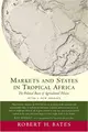 Cover image for Markets and states in tropical Africa