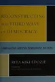 Cover image for Reconstructing the Third Wave of Democracy