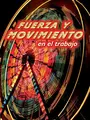 Cover image for Fuerza y movimiento en el trabajo