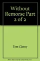 Cover image for Without Remorse Part 2 of 2