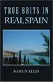 Cover image for True Brits in Real Spain