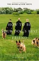 Cover image for How to Be Your Dog's Best Friend