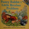 Cover image for Fuzzy rabbit and the little brother problem