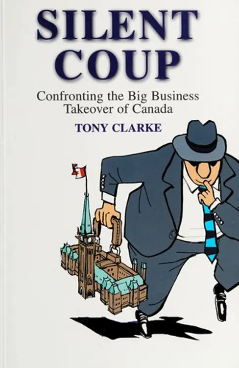 Silent Coup: Confronting the Big Business Takeover of Canada cover