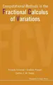 Cover image for Computational Methods in the Fractional Calculus of Variations