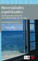Cover image for Necesidades espirituales de las personas enfermas en la última etapa de sus vidas