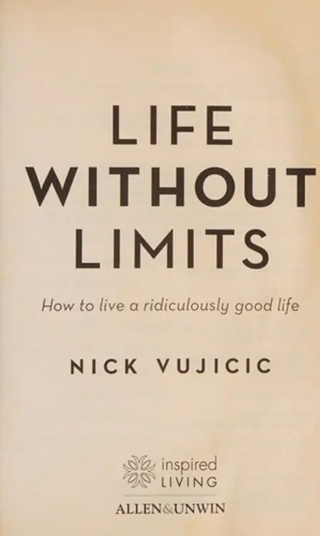 Life without limits: how to live a ridiculously good life cover