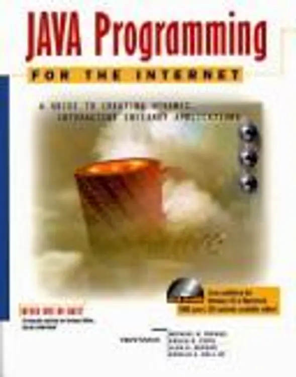 Java Programming for the Internet: A Guide to Creating Dynamic, Interactive Internet Applications cover